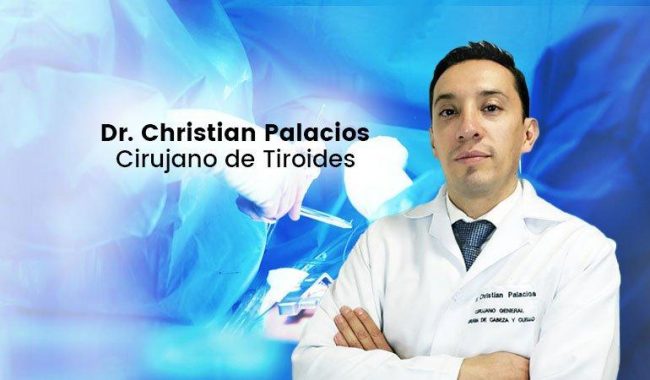 cirujano-tiroides-quito-doctor-christian-palacios